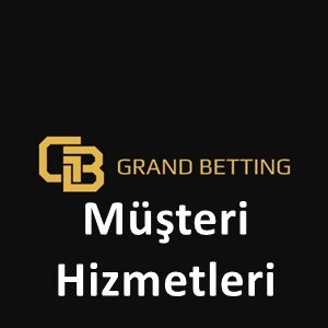 grandbetting müşteri hizmetleri